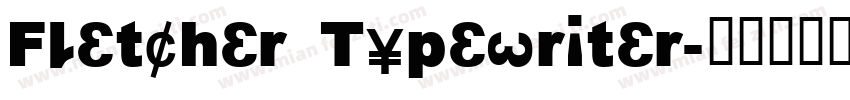 Fletcher Typewriter字体转换